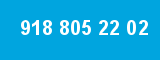 918 805 22 02